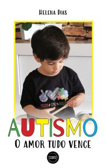 AUTISMO - O amor tudo vence