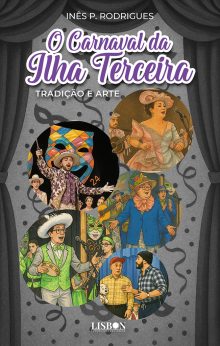 O Carnaval da Ilha Terceira: Tradição e Arte