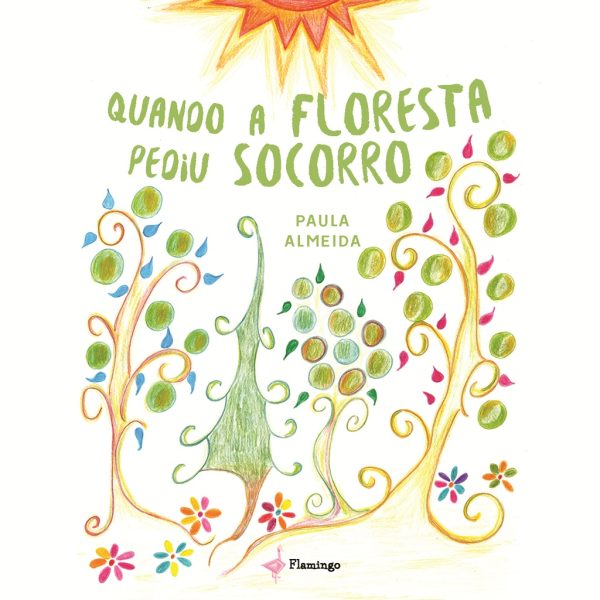 Quando a floresta pediu socorro