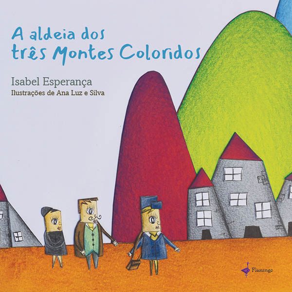 A aldeia dos três Montes Coloridos