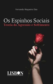 Os Espinhos Sociais, Teoria da Agressão e Sofrimento