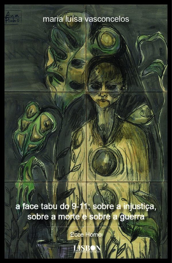 A face tabu do 9-11 - sobre a injustiça, sobre a morte e sobre a guerra