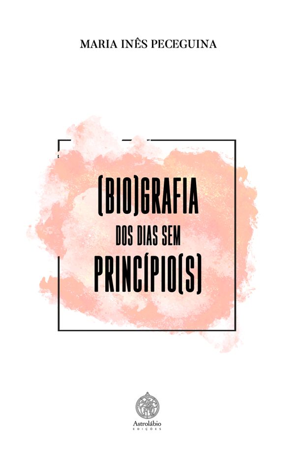 (Bio)Grafia dos Dias sem Princípio(s)