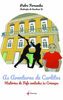 As Aventuras de Carlitos - Histórias de Fafe contadas às Crianças