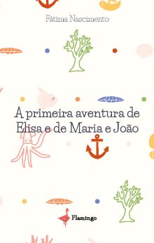 A primeira aventura de Elisa e de Maria e João