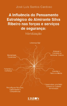A Influência do Pensamento Estratégico do Almirante Silva Ribeiro nas forças e serviços de segurança: hibridização