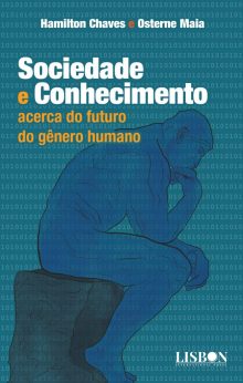 Sociedade e Conhecimento: acerca do futuro do gênero humano