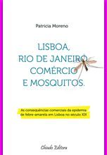 Lisboa, Rio de Janeiro, Comércio e Mosquitos