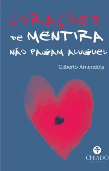 Corações de Mentiras Não Pagam Aluguel