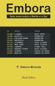 Embora - Sete anos entre o Norte e o Sul