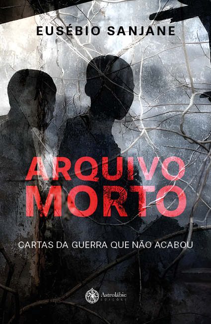 Arquivo Morto: cartas da guerra que não acabou