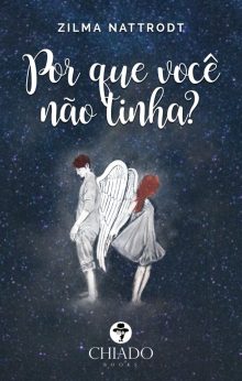 Por que você não tinha?