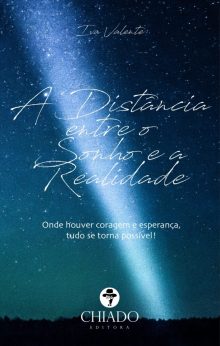 A Distância entre o Sonho e a Realidade