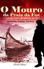 O Mouro da Praia da Foz e Outras Vidas de Outras Gentes