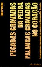 Pegadas Gravadas na Pedra, Palavras Gravadas no Coração