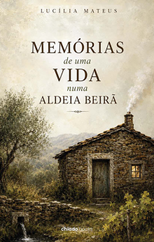 Memórias de uma Vida Numa Aldeia Beirã