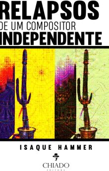 Relapsos de um compositor independente