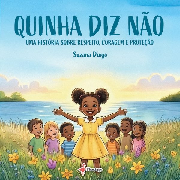 Quinha diz Não - Uma história sobre respeito, coragem e proteção