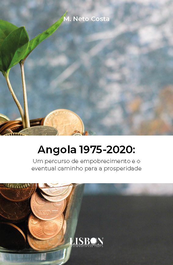 Angola 1975-2020: um percurso de empobrecimento e o eventual caminho para a prosperidade