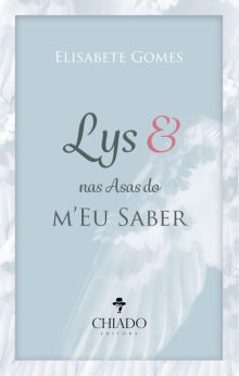 Lys & nas Asas do m´Eu Saber