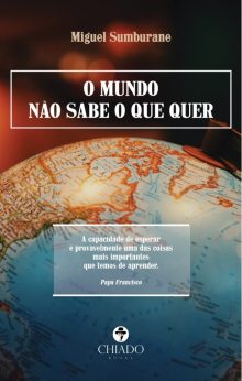 O mundo não sabe o que quer