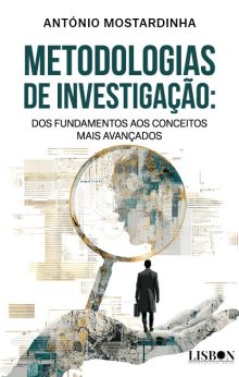 metodologias de investigação: dos fundamentos aos conceitos mais avançados