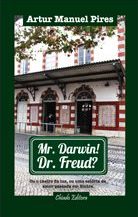 Mr. Darwin! Dr. Freud?