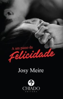 A um passo da felicidade