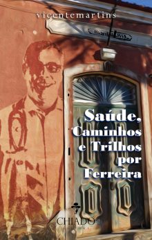 Saúde, Caminhos e Trilhos por Ferreira