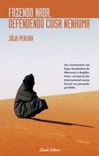 Fazendo Nada, Defendendo Coisa Nenhuma