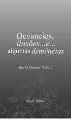 Devaneios, Ilusões...e....algumas Demências