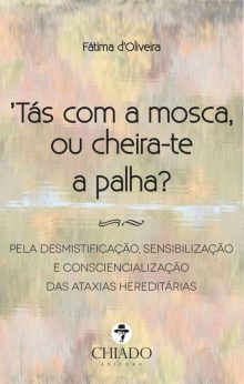 ’Tás com a mosca, ou cheira-te a palha?