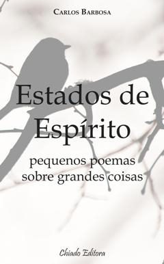 Estados de Espírito - Pequenos Poemas Sobre Grandes Coisas