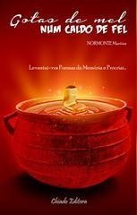 Gotas de Mel num Caldo de Fel