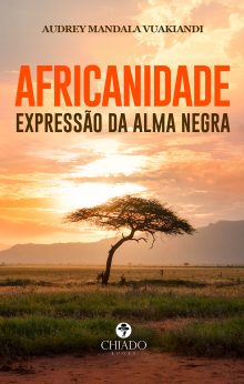 AFRICANIDADE - Expressão da alma negra