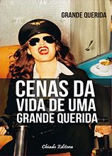 Cenas da Vida de Uma Grande Querida