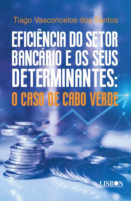 Eficiência do Setor Bancário e os seus determinantes: O caso de Cabo Verde