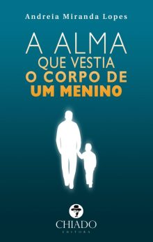 A Alma que Vestia o Corpo de um Menino