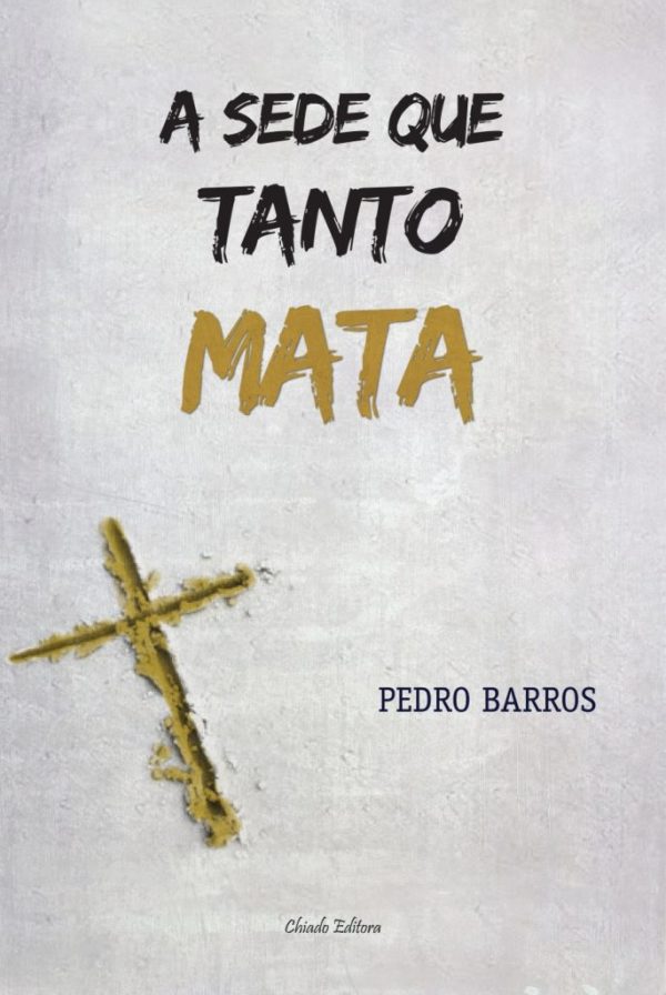 A Sede que Tanto Mata