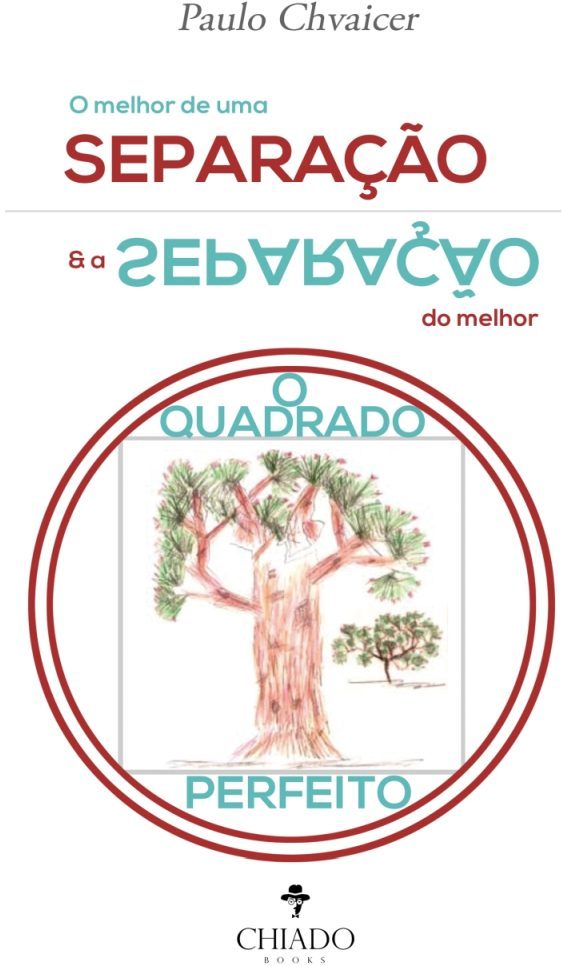 O Melhor de Uma Separação & a Separação do Melhor - O quadrado perfeito