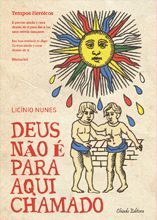 Deus Não É Para Aqui Chamado