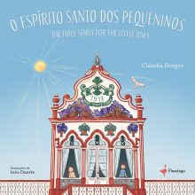 O Espírito Santo dos pequeninos | The Holy Spirit for the little ones