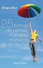 25 Formas de Pensar, Inúmeras Maneiras de se Libertar