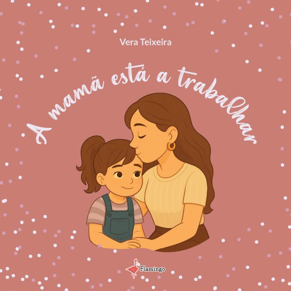 A mamã está a trabalhar