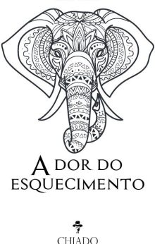 A dor do esquecimento