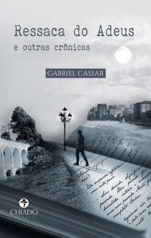 Ressaca do Adeus e Outras Crônicas