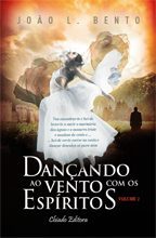Dançando ao Vento com os Espíritos - Volume I e II