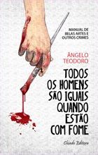 Todos os Homens são Iguais quando estão com Fome