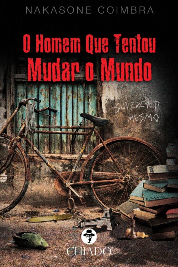 O Homem que Tentou Mudar o Mundo