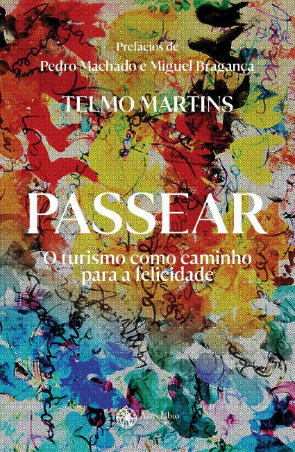 Passear – O turismo como caminho para a felicidade